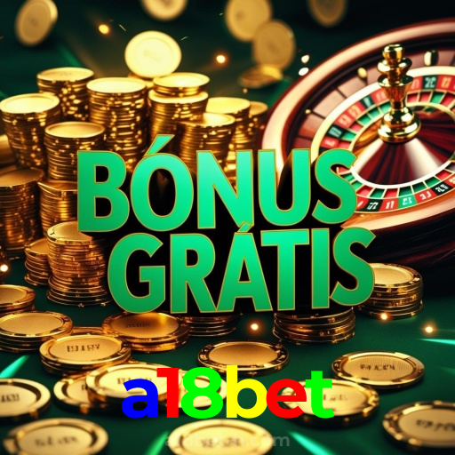 a18bet:Aposte no futebol, jogue poker e conquiste vitórias épicas!