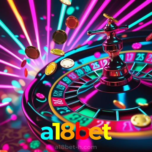 a18bet：As melhores roletas te aguardam! Aposte e conquiste sua vitória!