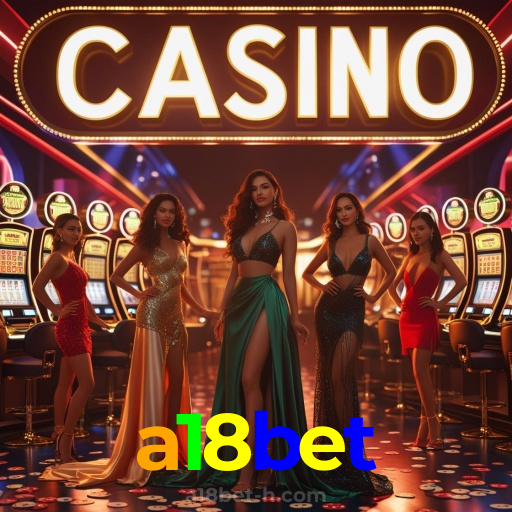 a18bet:Sua sorte está no cassino online com poker, roleta e futebol ao vivo!