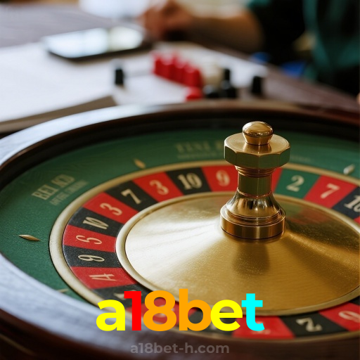 a18bet：Jogue nas roletas e ganhe prêmios sensacionais!