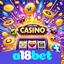 a18bet:Aposte no futebol, jogue poker e conquiste vitórias épicas!