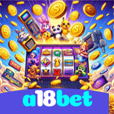 a18bet：Diversão total com blackjack, poker e apostas ao vivo no futebol!