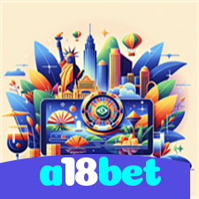 a18bet：Aposte no futebol, jogue poker e conquiste vitórias épicas!