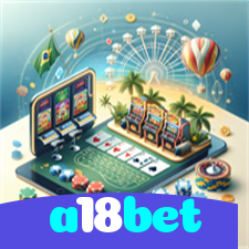 a18bet：A sorte está ao seu lado no cassino online com jogos de roleta e apostas no futebol!