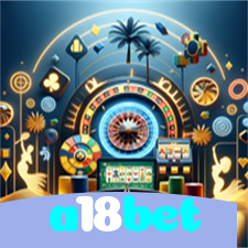 a18bet：No cassino online mais seguro, aposte no futebol e jogue slots emocionantes!