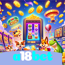 a18bet：Jogue slots, aposte no futebol e ganhe com confiança no nosso cassino online!
