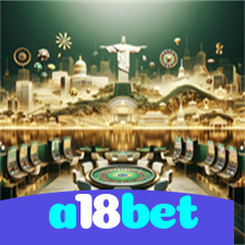 a18bet：Sinta a adrenalina do jogo! Aposte nas roletas e vença!