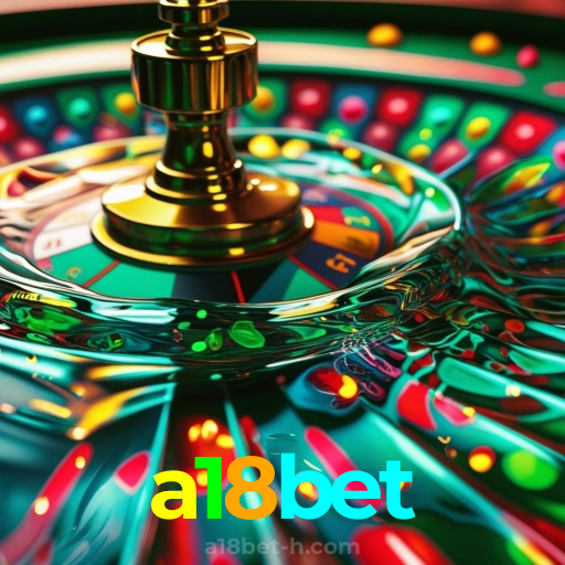 a18bet:Entre no cassino e aposte nas roletas mais emocionantes!
