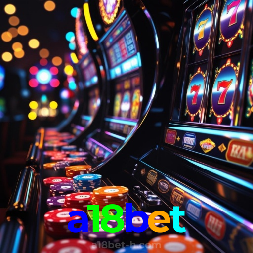 a18bet:A sorte está ao seu lado! Aposte nas melhores máquinas caça-níqueis!