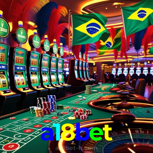 a18bet:Aposte em nosso cassino e viva uma experiência única de diversão!
