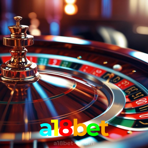 a18bet：O cassino online mais confiável para poker, roleta e apostas no futebol!